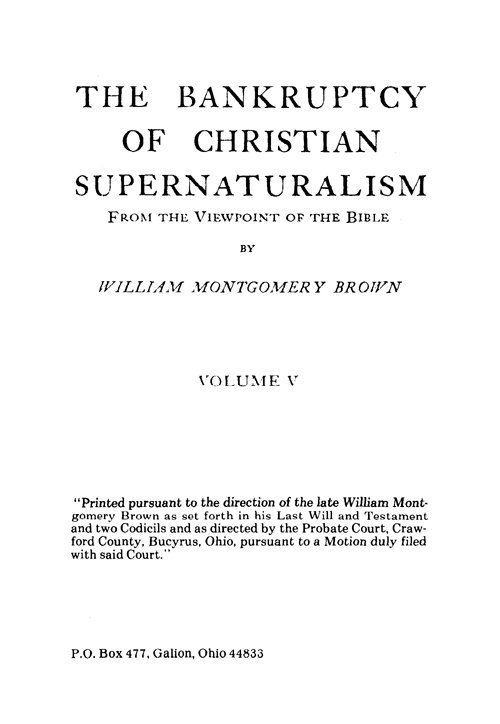 The Bankruptcy of Christian Supernaturalism, Vol. 5 of 10 Vols.